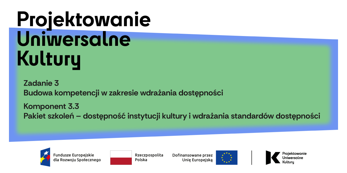 PFF uczestnikiem projektu „Projektowanie uniwersalne kultury – dostępność w instytucjach kultury”
