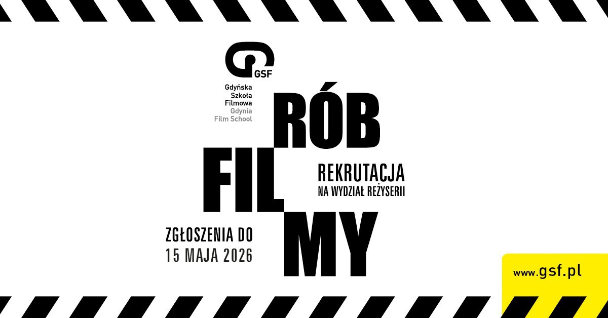 Rusza rekrutacja do Gdyńskiej Szkoły Filmowej